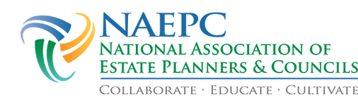 NAEPC National Association of Estate Planners & Councils Collaborate - Educate - Cultivate